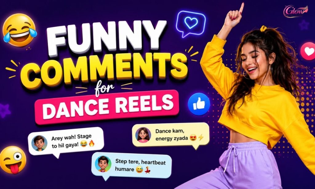 Funny Comments for Dance Reels
