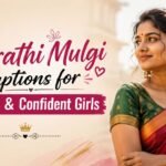 Marathi Mulgi Captions for Stylish & Confident Girls