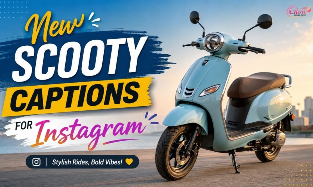 219+ New Scooty Captions for Instagram That Ignite Freedom