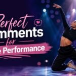 Perfect Comments for Dance Performance