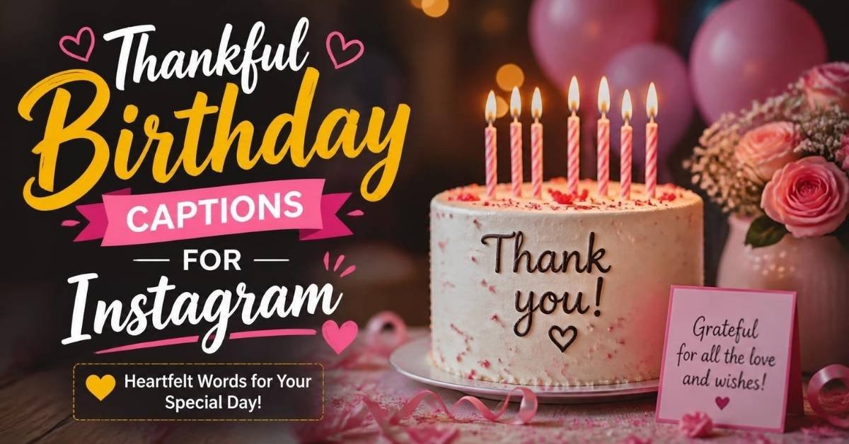thankful birthday captions for instagram